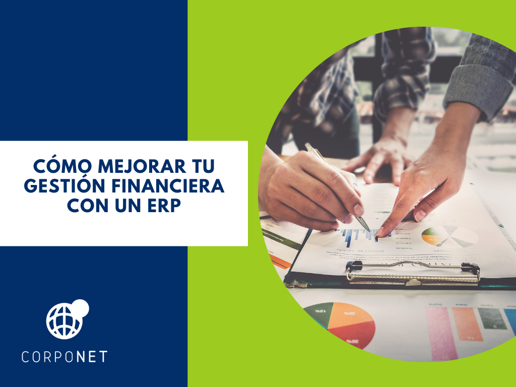 Cómo Mejorar Tu Gestión Financiera Con Un Erp 7080